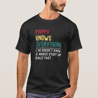 Pappy Know Everything Fathers Day for funny grandp T-Shirt