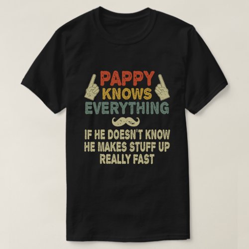 Pappy Knows Everything Funny Grandpa Gift T_Shirt