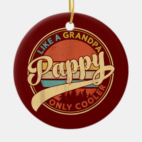 Pappy Like A Grandpa Only Cooler Retro Vintage Ceramic Ornament