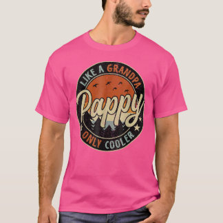 Pappy Like A Grandpa Only Cooler Vintage Retro Fat T-Shirt