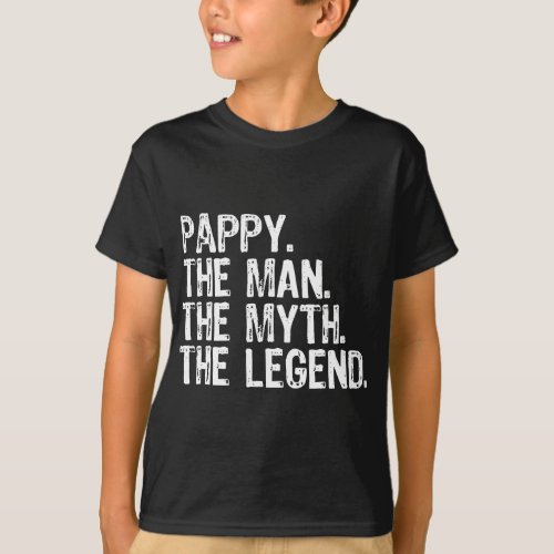 Pappy The Man The Myth The Legend Daddy Dad Grandp T_Shirt