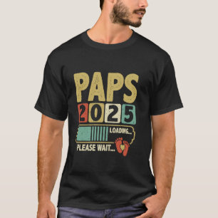 Paps 2025 Loading, Baby Announcement, Expecting Da T-Shirt