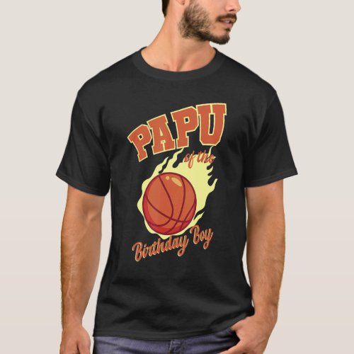 Papu Of The Birthday Boy Basketball Family Bday Pa T_Shirt