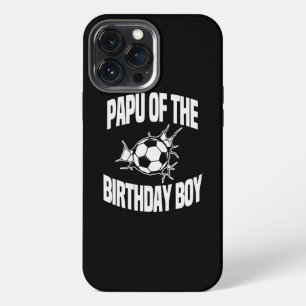 Papu of the Birthday Boy Soccer Ball Team Bday iPhone 13 Pro Max Case