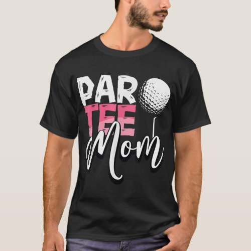 Par Mom Best Mom By Par ParMothers Day Golf Sayin T_Shirt