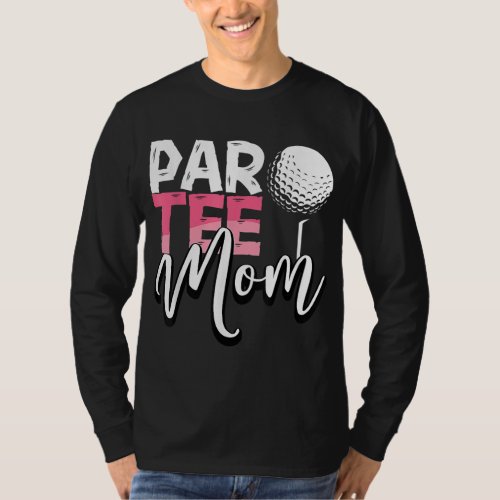 Par Mom Best Mom By Par ParMothers Day Golf Sayin T_Shirt