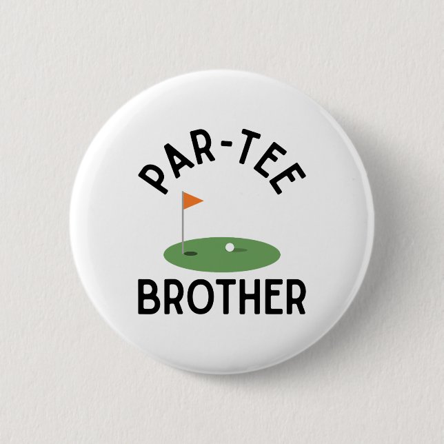 Par Tee Brother Funny Golf Birthday Party Family M Button (Front)