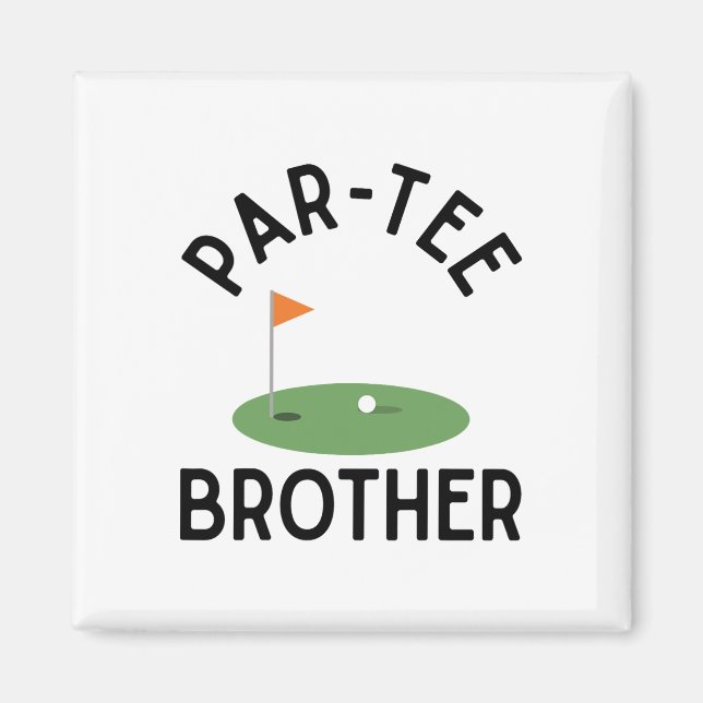 Par Tee Brother Funny Golf Birthday Party Family M Magnet (Front)