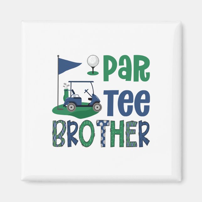 Par-tee Brother Golf Lover Birthday Party Family M Magnet (Front)