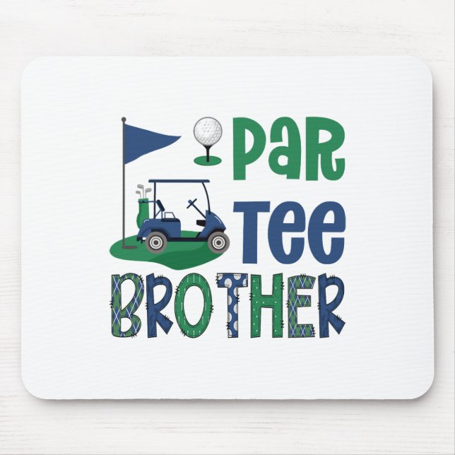 Par-tee Brother Golf Lover Birthday Party Family M Mouse Pad (Front)