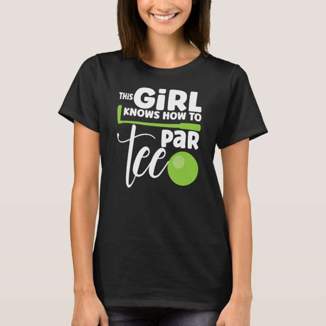 Par Tee Funny Party Quote Golf Player Women Golf (Front)
