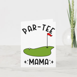 Par-tee Mama Golf Birthday Party Mom  Card