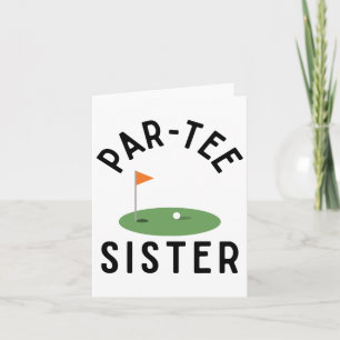 Par Tee Sister Funny Golf Birthday Party Family Ma Card