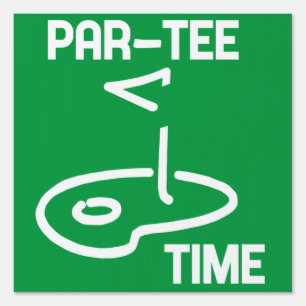 Par-Tee Time White Sign