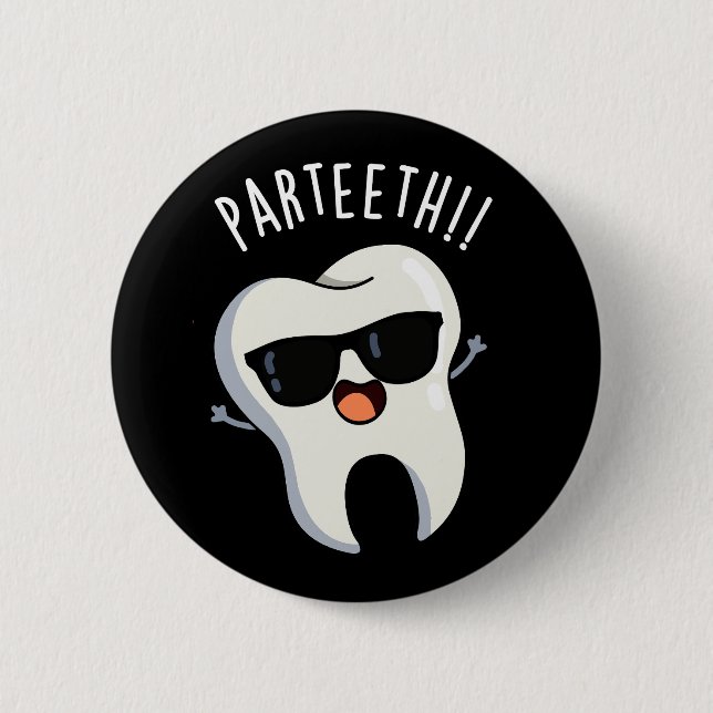 Par-teeth Funny Dental Puns Dark BG Button (Front)
