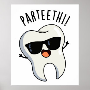 Par-teeth Funny Dental Puns Poster