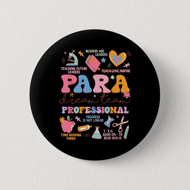 Para Dream Team Paraprofessional First Day Back To Button (Front)