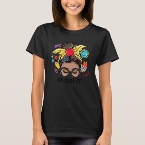 Para Life Messy Bun Black Women Back To School  1 T_Shirt