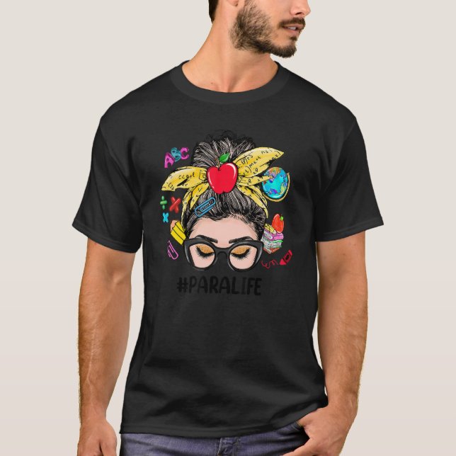 Para Life Messy Bun Women Back To School  1 T-Shirt (Front)