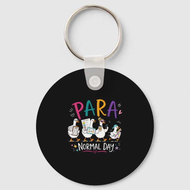 Para normal day goose paraprofessional teacher keychain (Front)