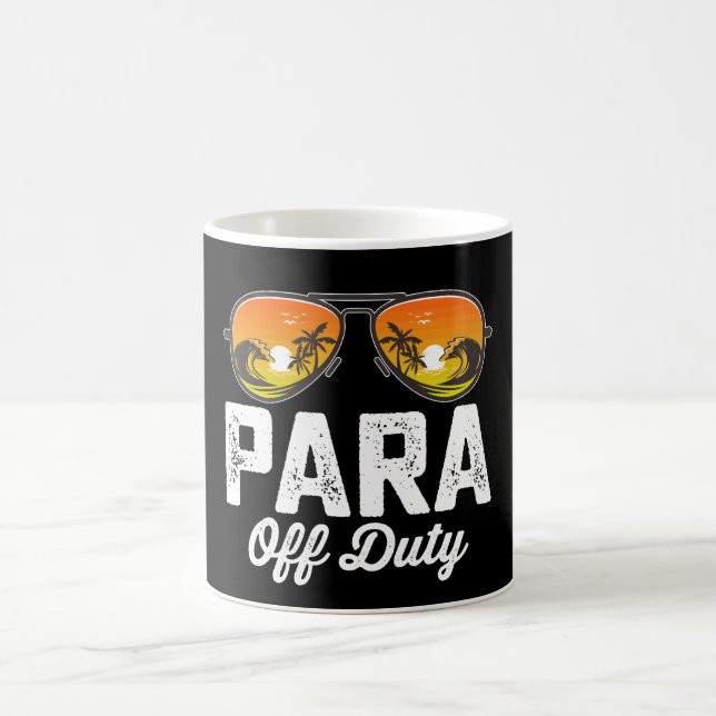 Para Off Duty Paraprofessional Last Day Of School Coffee Mug (Center)