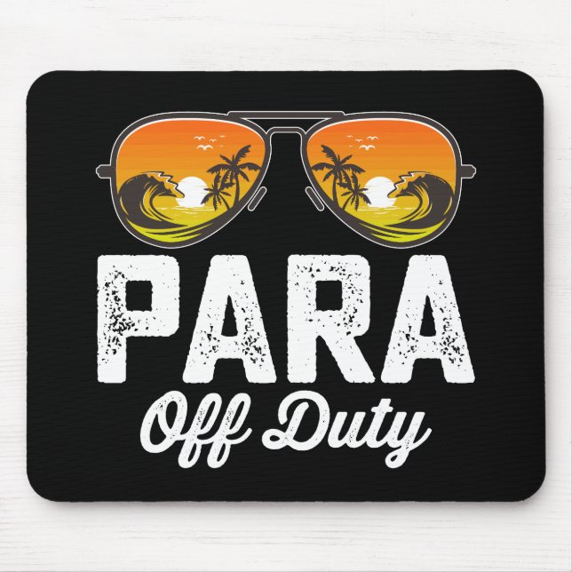 Para Off Duty Paraprofessional Last Day Of School Mouse Pad (Front)