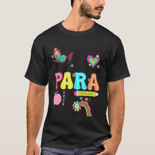 Para Paraprofessional Paraeducator Teacher Back To T-Shirt