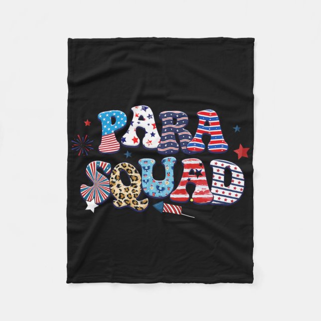 Para Patriotic Squad 4th Of July Paraprofessional  Fleece Blanket (Front)