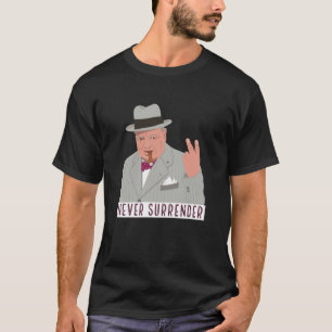 Para Reg version WINSTON CHURCHILL - NEVER SURREND T-Shirt