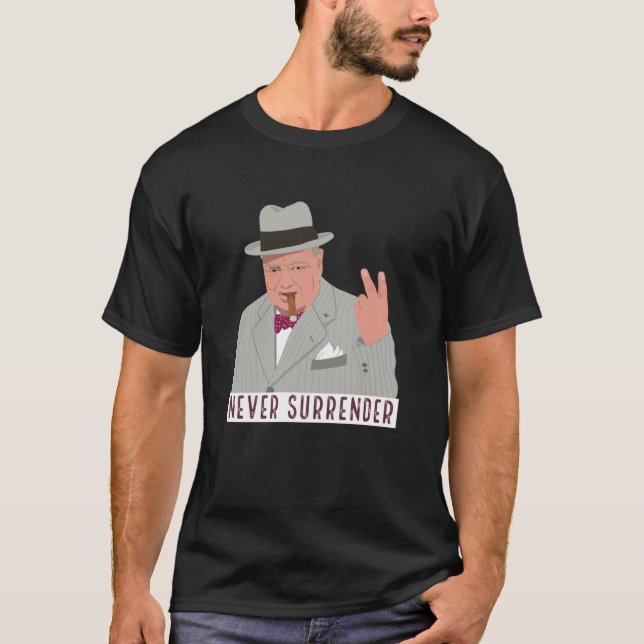 Para Reg version WINSTON CHURCHILL - NEVER SURREND T-Shirt (Front)