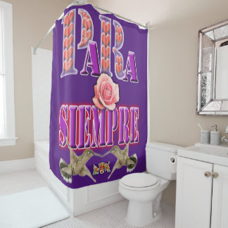 Para Siempre Shower Curtain