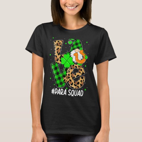 Para Squad Love Gnomes Teacher Shamrock St Patrick T_Shirt