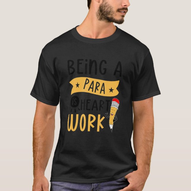 Para Teacher Assistant Paraprofessional Paraeducat T-Shirt (Front)