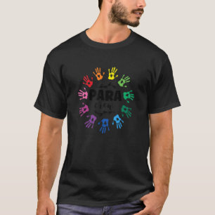 Para Teacher Assistant Paraprofessional Paraeducat T-Shirt