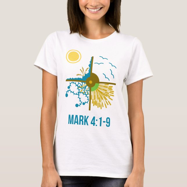 Parable of the Sower/Four Soils - Gospel of Mark T-Shirt (Front)