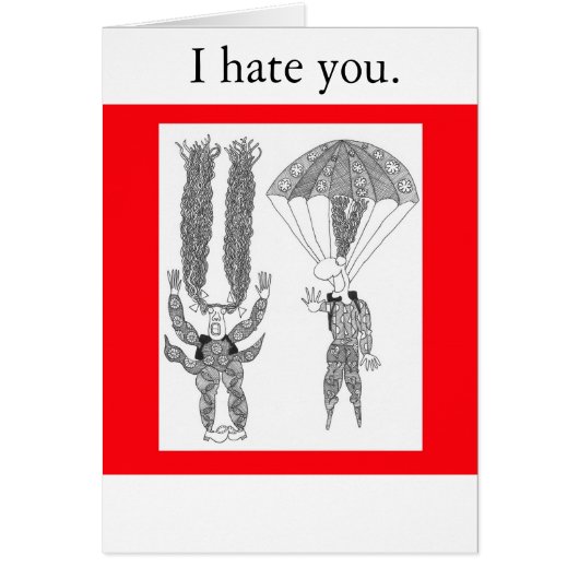 parachute, I hate you. Cards (Front)