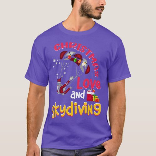 Parachute Skydive Christmas Love And Skydiving  1  T_Shirt