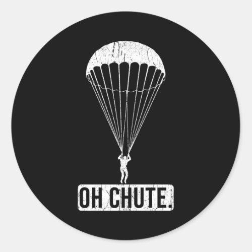 Parachute Skydiving Oh Chute Classic Round Sticker