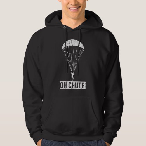 Parachute Skydiving Oh Chute Hoodie