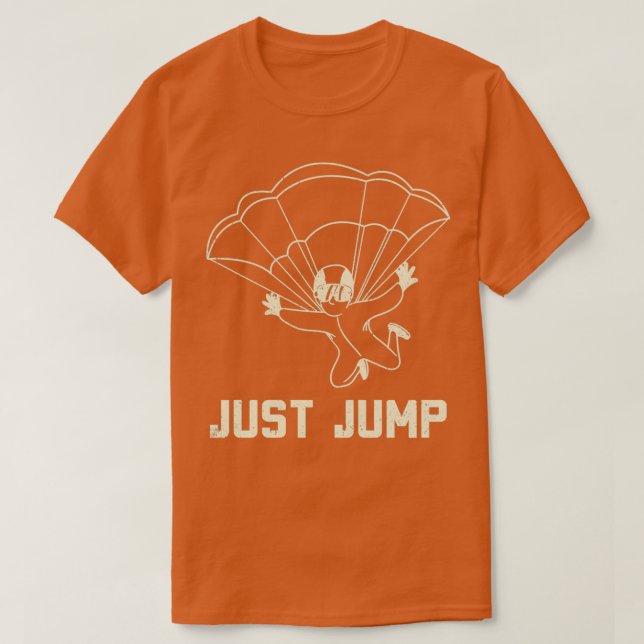 Parachuting Just Jump T-Shirt (Design Front)