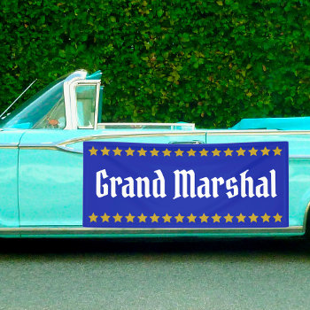 Parade Grand Marshal With Gold Stars Banner by Sideview at Zazzle