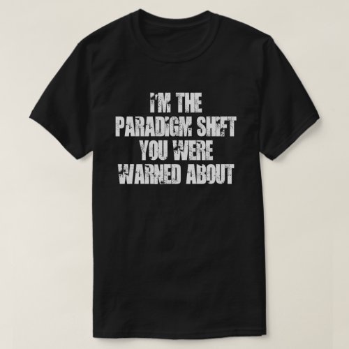 Paradigm Shift T_Shirt