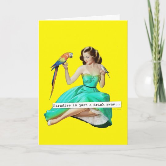 Paradise is Just a Drink Away Birthday Card