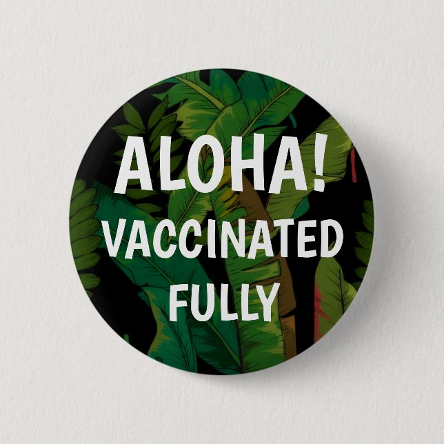 Paradise Palm Banana Leaves Hawaiian Vaccinated Button (Front)