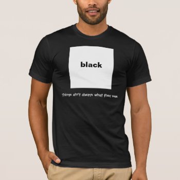 Paradox Black T-shirt by YANKAdesigns at Zazzle