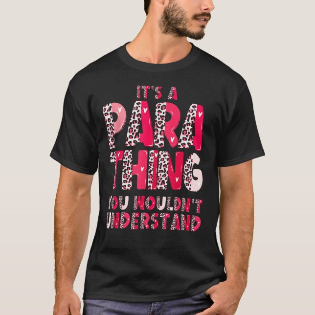 Paraeducator Paraprofessional Educator It's A Para T-Shirt (Front)