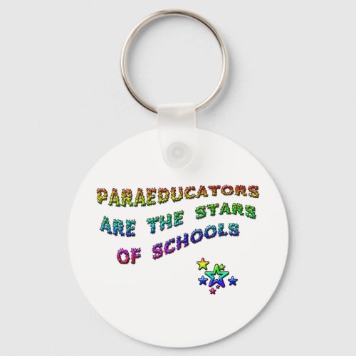 PARAEDUCATORS ARE THE STARS OF SCHOOLS KEYCHAIN