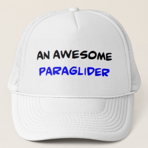 paraglider awesome trucker hat
