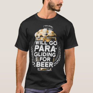 Paraglider For Beer Funny Paragliding Paramotor de T-Shirt