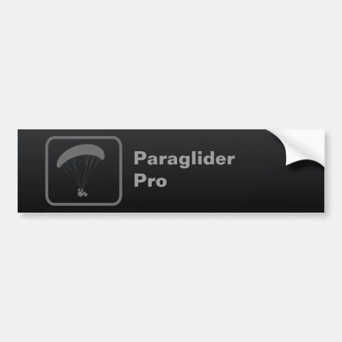 Paraglider Pro Slogan Black Bumper Sticker